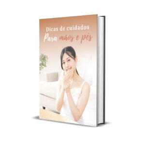 Dicas de cuidados para mãos e pés